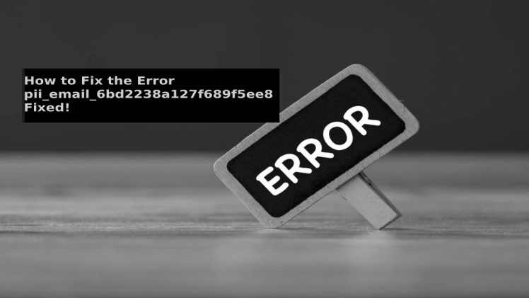 [pii_pn_c28e1ac6a32d518a] Error Code